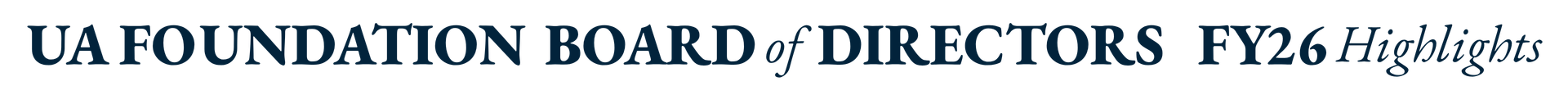 UA Foundation Board of Directors FY26 Highlights