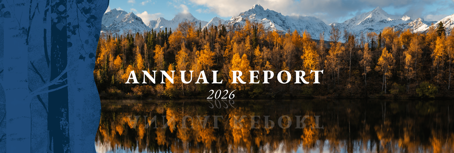 Cover of 2026 Annual Report with blue birch branding on the left side and trees and mountains in autumn colors alongside a lake